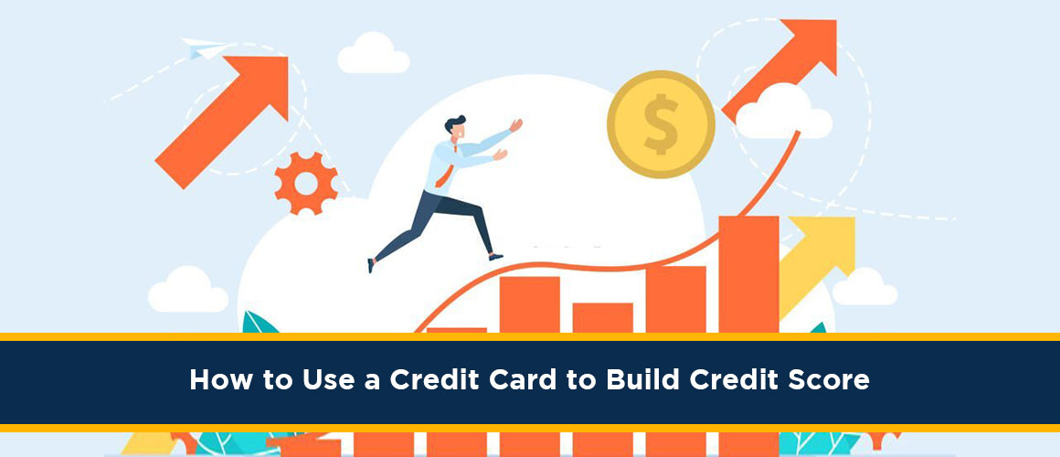 How to Use a Credit Card to Build Credit Score