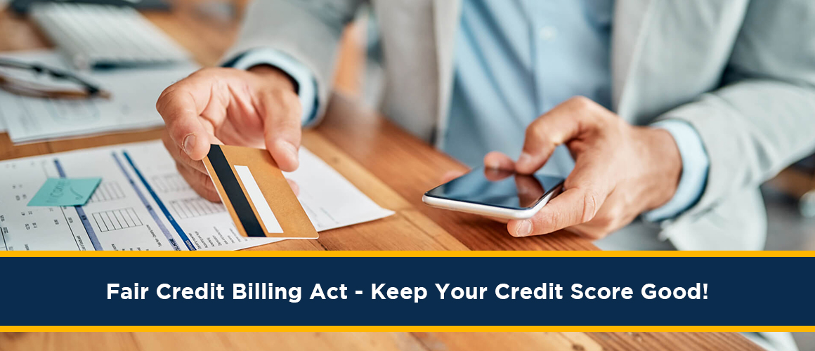 Fair Credit Billing Act   Keep Your Credit Score Good!.jpg