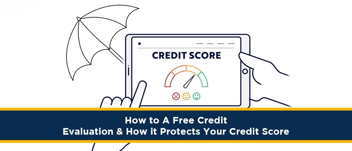 How-to-A-Free-Credit-Evaluation-How-it-Protects-Your-Credit-Score 