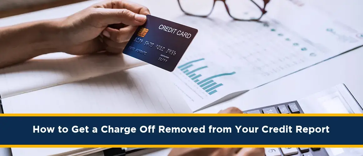 How-to-Get-a-Charge-Off-Removed-from-Your-Credit-Report 