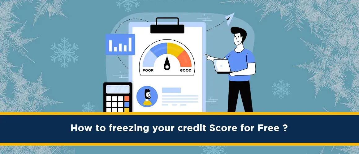 How to freezing your credit Score for Free?