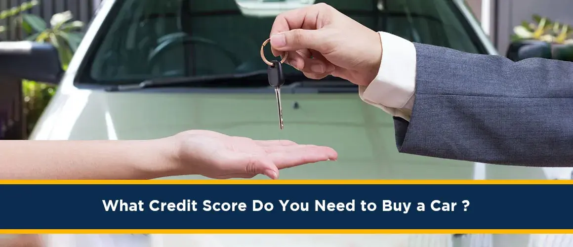 Credit Score Do You Need to Buy a Car