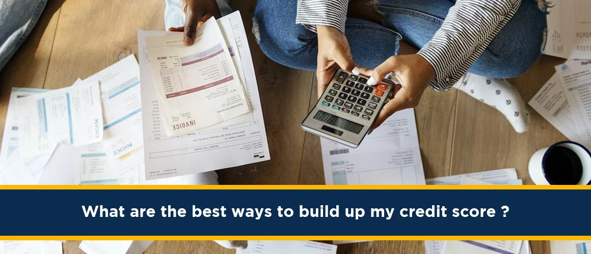 What-are-the-best-ways-to-build-up-my-credit-score 