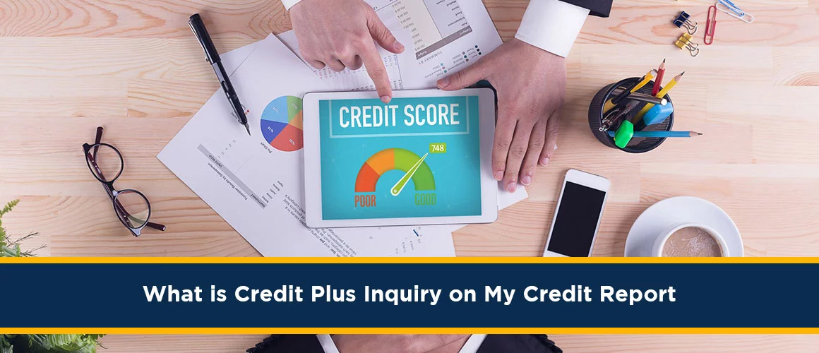 What-is-Credit-Plus-Inquiry-on-My-Credit-Report 